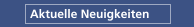 Aktuelle Neuigkeiten